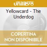 Yellowcard - The Underdog cd