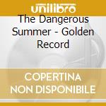 The Dangerous Summer - Golden Record cd