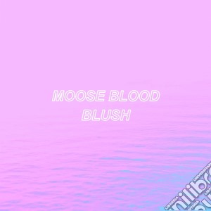 Moose Blood - Blush cd musicale di Blood Moose