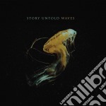 Story Untold - Waves