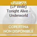 (LP Vinile) Tonight Alive - Underworld vinile