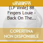 (LP Vinile) 88 Fingers Louie - Back On The Streets (Re-Mixed/Re-Mastered) vinile