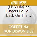 (LP Vinile) 88 Fingers Louie - Back On The Streets (Re-Mixed/Re-Mastered) lp vinile