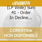 (LP Vinile) Sum 41 - Order In Decline (Coloured) vinile
