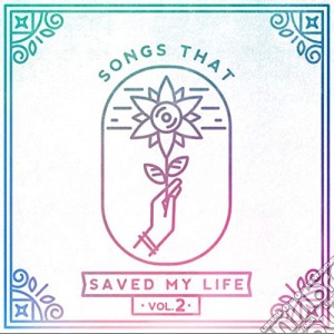 (LP Vinile) Songs That Saved My Life Vol. 2 / Various lp vinile