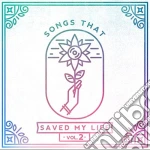 (LP Vinile) Songs That Saved My Life Vol. 2 / Various vinile