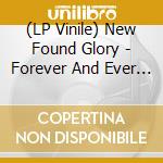 (LP Vinile) New Found Glory - Forever And Ever X Infinity lp vinile