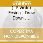 (LP Vinile) Foxing - Draw Down.. -Coloured- vinile