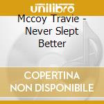 Mccoy Travie - Never Slept Better cd