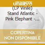 (LP Vinile) Stand Atlantic - Pink Elephant - Light Blue Vinyl vinile