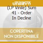 (LP Vinile) Sum 41 - Order In Decline vinile