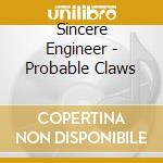 Sincere Engineer - Probable Claws cd