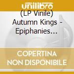 (LP Vinile) Autumn Kings - Epiphanies (Gold Vinyl) vinile