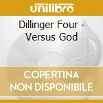 Dillinger Four - Versus God cd