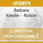 Barbara Kessler - Notion cd musicale di Kessler Barbara