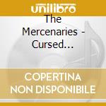 The Mercenaries - Cursed Blessings cd