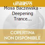 Mosa Baczewska - Deepening Trance Formation cd