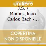 J.S. / Martins,Joao Carlos Bach - Complete Keyboard Works 6 cd