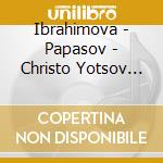 Ibrahimova - Papasov - Christo Yotsov Trio - Simeonov - Tristenik - Malakov - Bisery - Thracian Rhapsody - New Wedding Music Of Bulgaria Vol 1 cd