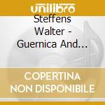 Steffens Walter - Guernica And Other Paintings cd