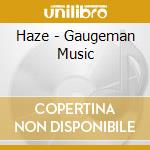 Haze - Gaugeman Music cd