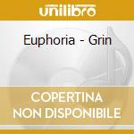Euphoria - Grin cd musicale di Euphoria