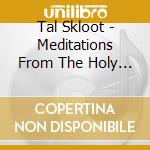Tal Skloot - Meditations From The Holy Land cd
