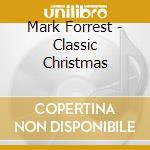 Mark Forrest - Classic Christmas cd
