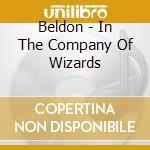 Beldon - In The Company Of Wizards cd