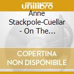 Anne Stackpole-Cuellar - On The Wing cd