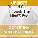 Richard Carr - Through The Mind'S Eye cd