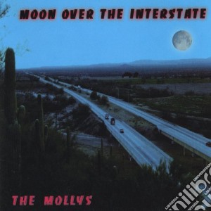 The Mollys - Moon Over The Interstate cd musicale di The Mollys