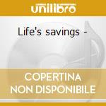 Life's savings - cd