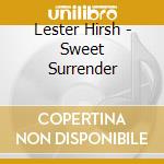 Lester Hirsh - Sweet Surrender