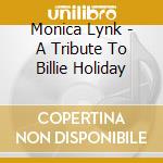 Monica Lynk - A Tribute To Billie Holiday cd