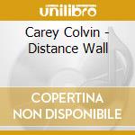 Carey Colvin - Distance Wall cd