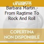 Barbara Martin - From Ragtime To Rock And Roll cd