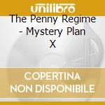 The Penny Regime - Mystery Plan X cd