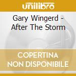 Gary Wingerd - After The Storm cd