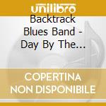 Backtrack Blues Band - Day By The Bay Live From Tampa Bay Blues Festival cd