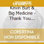 Kevin Burt & Big Medicine - Thank You Brother Bill: A Tribute To Bill Withers cd