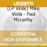 (LP Vinile) Mike Viola - Paul Mccarthy vinile