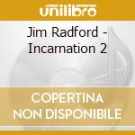 Jim Radford - Incarnation 2 cd