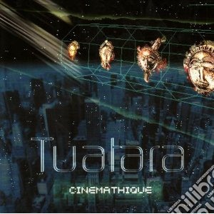 Tuatara - Cinemathique cd musicale di Tuatara