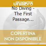 No Diving - The First Passage... cd