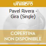 Pavel Rivera - Gira (Single) cd