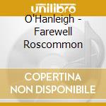 O'Hanleigh - Farewell Roscommon cd