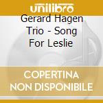 Gerard Hagen Trio - Song For Leslie cd