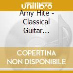 Amy Hite - Classical Guitar Christmas cd musicale di Amy Hite