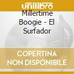 Millertime Boogie - El Surfador cd